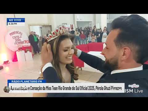 CAMPOS BORGES | Apresentação e Coroação da Miss Tean Rio Grande do Sul Oficial 2025, Pérola Pierezan