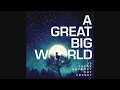 I Don't Wanna Love Somebody Else - A Great Big World