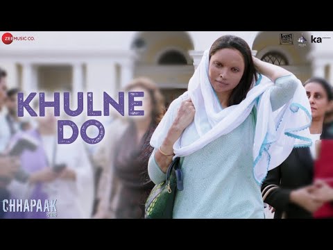 Khulne Do - Arijit Singh | Deepika Padukone | Vikrant Massey | Shankar Ehsaan Loy | Chhapaak