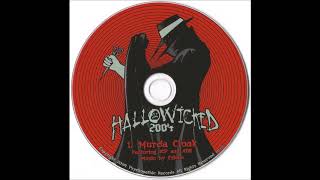 Hallowicked - 2004: &quot;Murda Cloak&quot; (single)