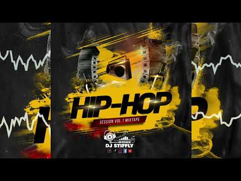 Hip-Hop Session Mix vol.1 By Dj Stiffly