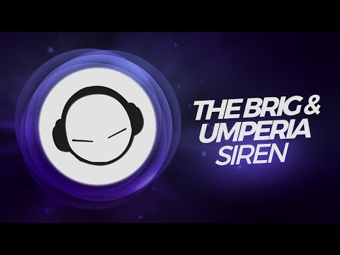 The Brig & Umperia - Siren (Original Mix)