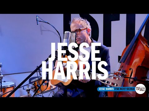 Jesse Harris "I'm Not Sure" en session TSFJAZZ !