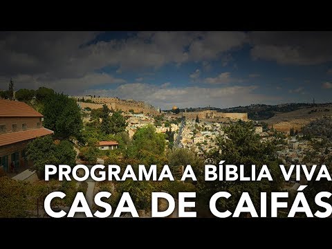 Programa a B&iacute;blia Viva - Casa de Caif&aacute;s