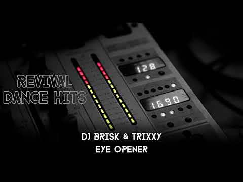 DJ Brisk & Trixxy - Eye Opener [HQ]