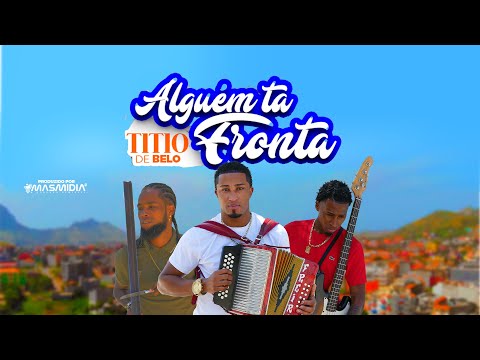 TITIO DE BELO - ALGUEM TA FRONTA (OFFICIAL VIDEO 2023)
