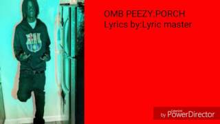 OMB PEEZY -Porch (Lyrics with audio)