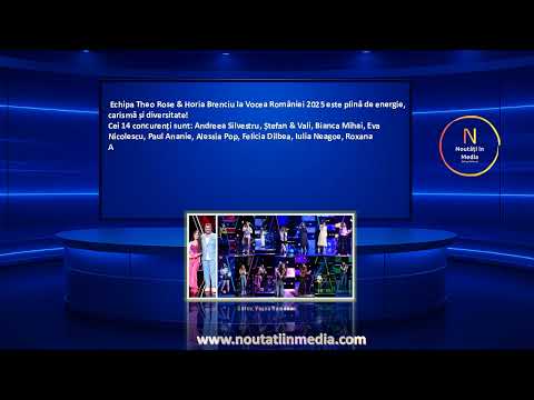 🎤 Cine sunt cei 14 concurenți din echipa Theo Rose & Horia Brenciu de la Vocea României 2025 🔥