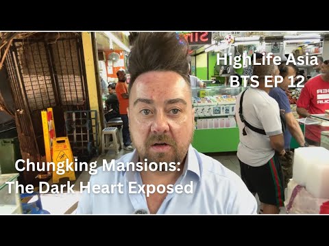 The Underworld of Hong Kong Exploring Chungking Mansions with Mark Byrne