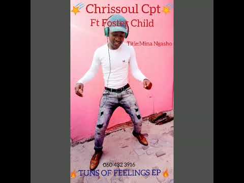 Chrissoul:Mina ngasho ft Foster child(Igqom LaseKapa)