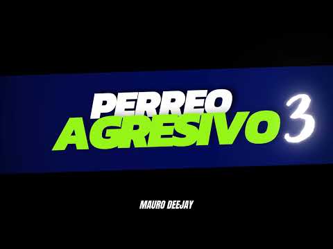 ⚡PERREO AGRESIVO 3⚡- Mauro Deejay