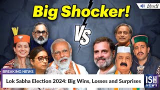 Lok Sabha Election 2024: Big Wins, Losses and Surprises
