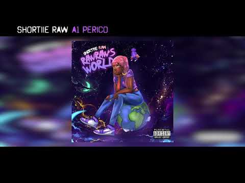 Shortiie Raw "A1 Perico" (Audio)