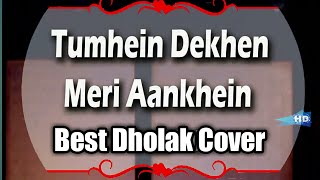 Tumhe dekhen meri aankhen || Rang || Alka Yagnik || Kumar Sanu || Best Dholak