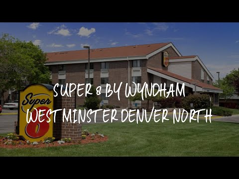 Super 8 by Wyndham Westminster Denver North Review - Westminster , United States of America