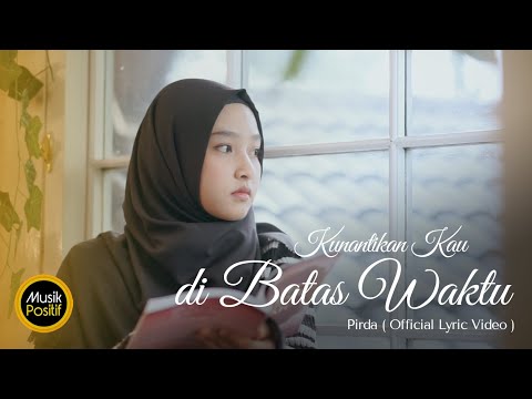 PIRDA - Kunantikan Kau di Batas Waktu (Official Lyric Video)
