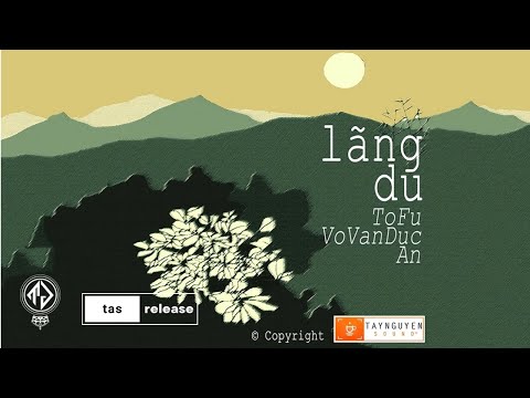Lãng Du - ToFu ft. An (Prod. by VoVanDuc) | tas release