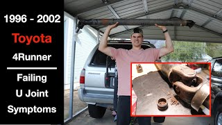 Failing U Joint Symptoms | 3rd Gen 4runner