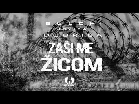 Bulch ft.Jovica Dobrica- Zasi me zicom