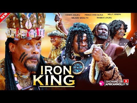 IRON KING - FULL MOVIE - HANKS ANUKU - PRINCE IYKE -  NOLLYWOOD MOVIE - LATEST NIGERIAN MOVIES 2025