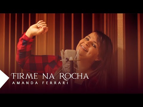 Amanda Ferrari - Firme na Rocha (Vídeo Clipe)