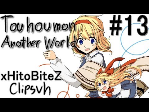 Touhoumon Another World - Episode 13 "Thank God For Alice"