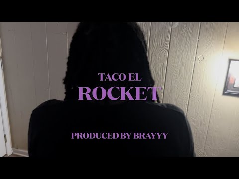 TACO EL - ROCKET (Official Video) Shot By. Faded.soul99