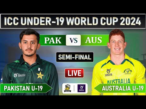 PAKISTAN vs AUSTRALIA SEMI FINAL 2 Live COMMENTARY | ICC U19 WORLD CUP| PAK U19 vs AUS U19 LIVE
