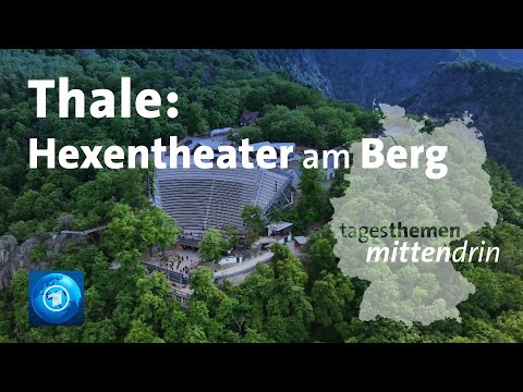 Thale: Hextentheater am Berg | tagesthemen mittendrin