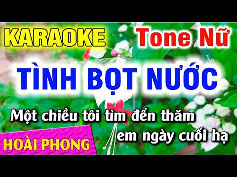 Karaoke Tình Bọt Nước Tone Nữ Nhạc Sống Dể Hát | Hoài Phong Organ