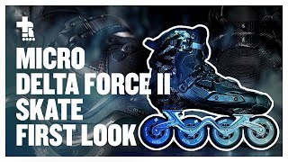 Micro Delta Force II Skate First Look | Big Wheel Inline Skating