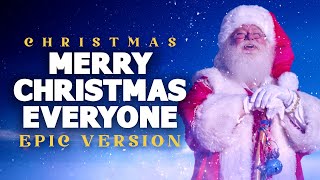 Merry Christmas Everyone - Epic Version | Christmas Songs