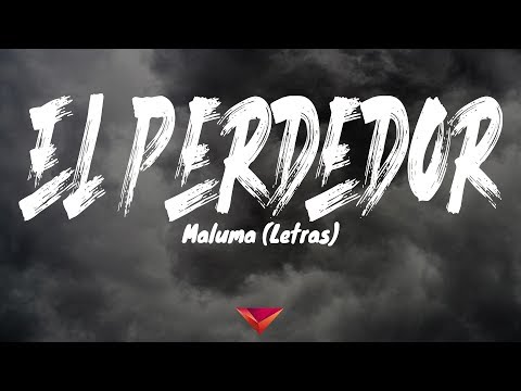 Maluma - El Perdedor (Letras)