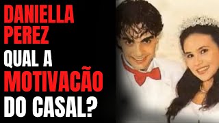 CASO DANIELLA PEREZ - QUEM TEVE A IDEIA DO CRIME? - CORTES CRIME S/A