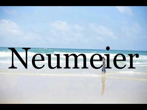 How To Pronounce Neumeier🌈🌈🌈🌈🌈🌈Pronunciation Of Neumeier