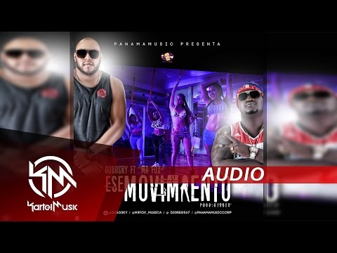 Dubosky Ft Mr Fox - Ese Movimiento | AUDIO