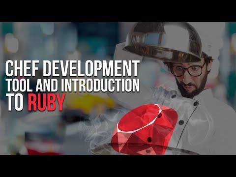 Chef Tutorial: Chef Development Tool And Introduction To Ruby  | Eduonix