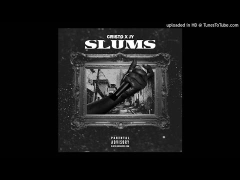 Cristo & Jy - Slums (Mixed By Calvin Kush)