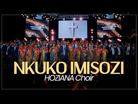 NKUKO IMISOZI/Hoziana Choir (ADEPR Nyarugenge)
