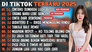 Download lagu DJ TIKTOK TERBARU 2025 | DJ CINTAKU SUNGGUH LUAR BIASA🎵DJ ORANG BARU LEBE GANCOR🎵| FULL ALBUM mp3