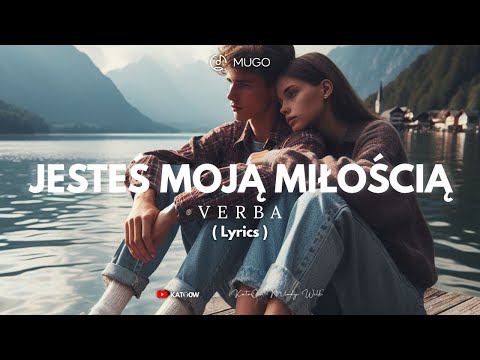 Verba feat. Malit - Jesteś Moją Miłością ( Lyric Video )