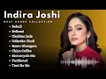 Indira Joshi Songs Collection 2024 | Top Best Songs of Indira Joshi Collection
