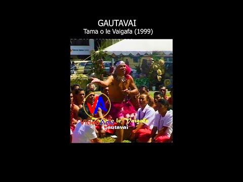 GAUTAVAI (Tama o le Vaigafa) - Pese (1999)