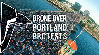 DRONE OVER PORTLAND PROTESTS