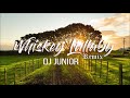 DJ Junior Whiskey Lullaby Remix