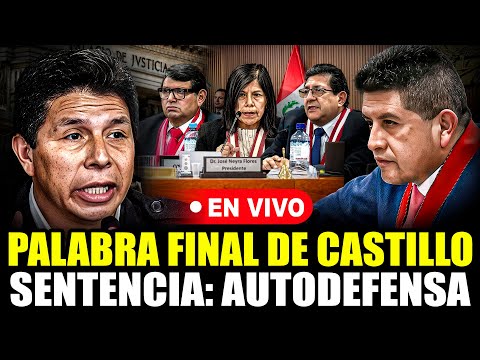 🔴¡ÚLTIMO MINUTO! PEDRO CASTILLO DA SUS ÚLTIMAS PALABRAS ANTES DE LA SENTENCIA | JUICIO ORAL 21/11