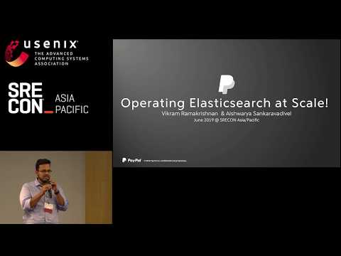SREcon19 Asia/Pacific - Operating Elasticsearch with Ease at Scale