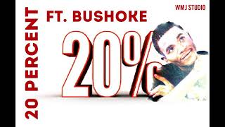 Download lagu 20 Ft Bushoke Binti Kimanzi Twenty Percent... mp3