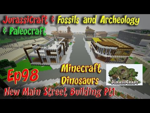 Jurassicraft & Fossils and Archeology Jurassic World Ep98 New Main Street Building