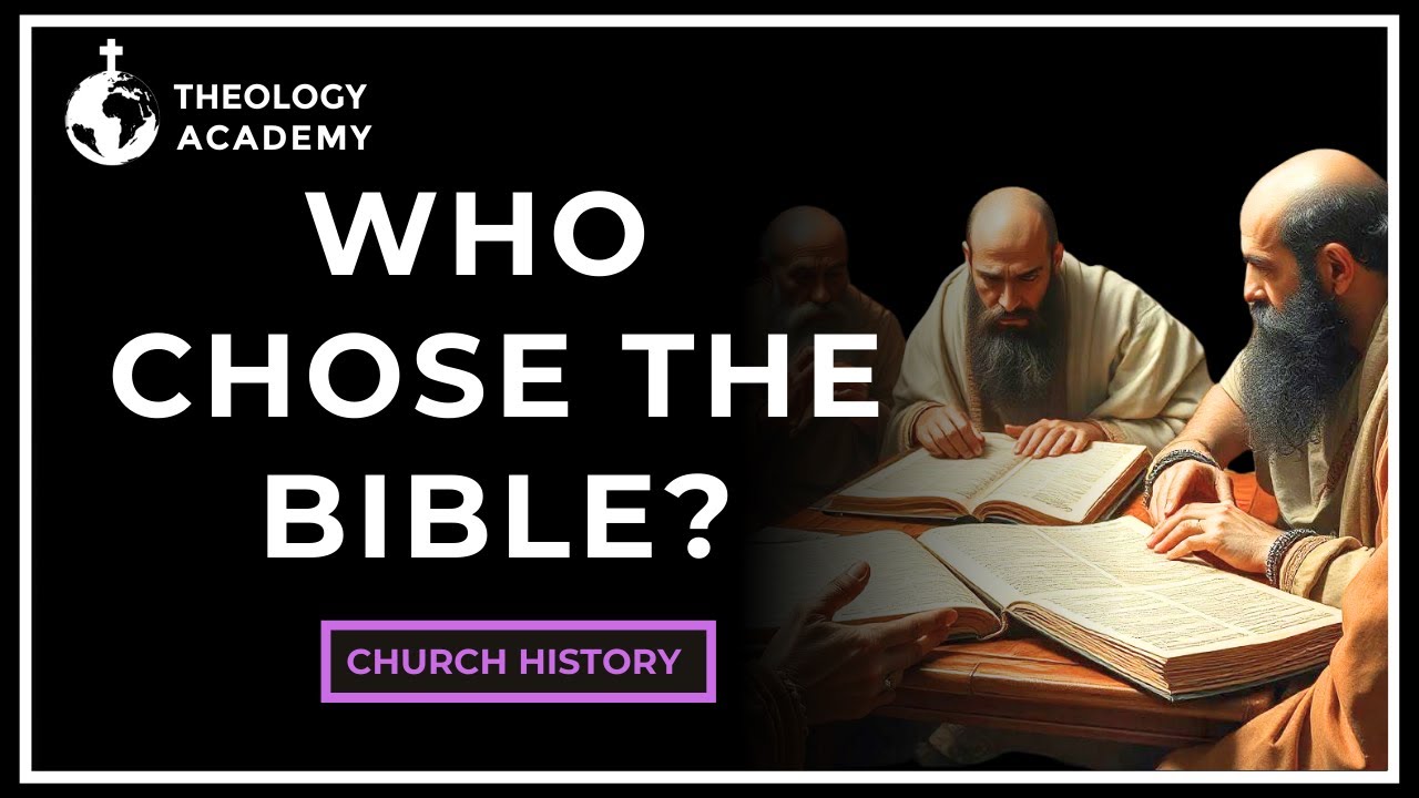 Who Chose the Books of the Bible? | Church History